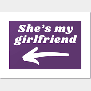 She's my girlfriend valentine Posters and Art